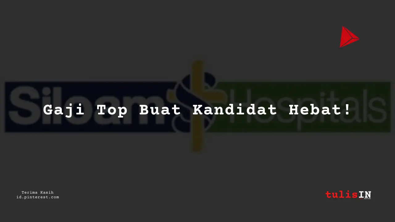 Berapa Gaji Purchasing RS Siloam Tahun 2024?