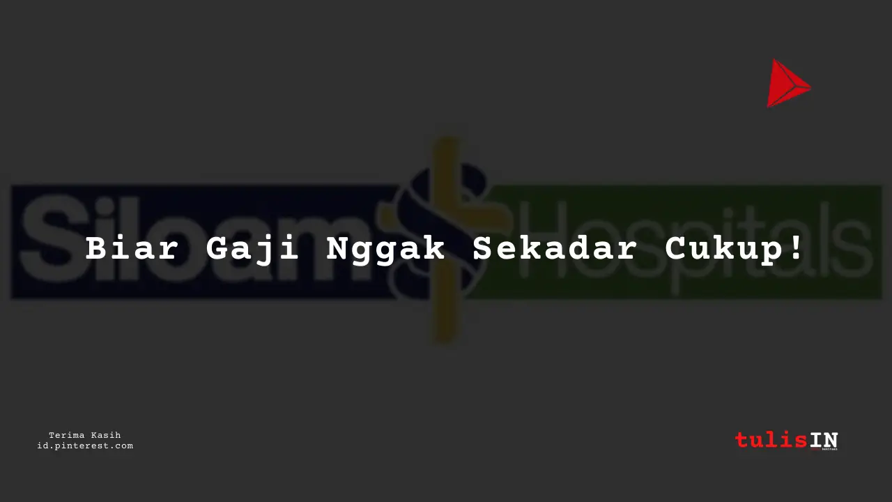 Berapa Gaji Quality Assurance RS Siloam Tahun 2024?