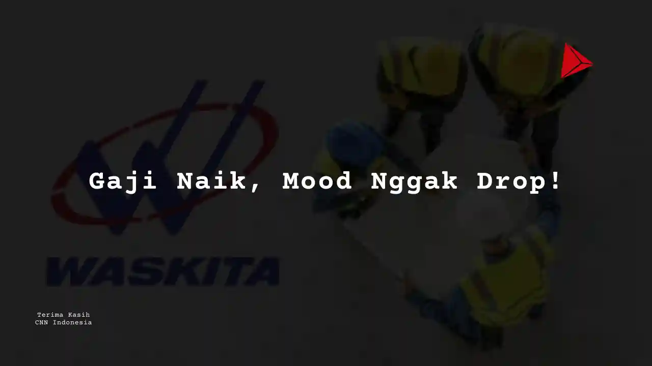 Berapa Gaji Quality Control PT Wakita Karya 2025?
