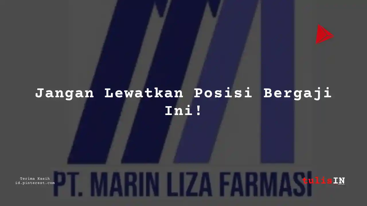 Berapa Gaji Quality Management Staff PT Marin Liza Farmasi Tahun 2023?