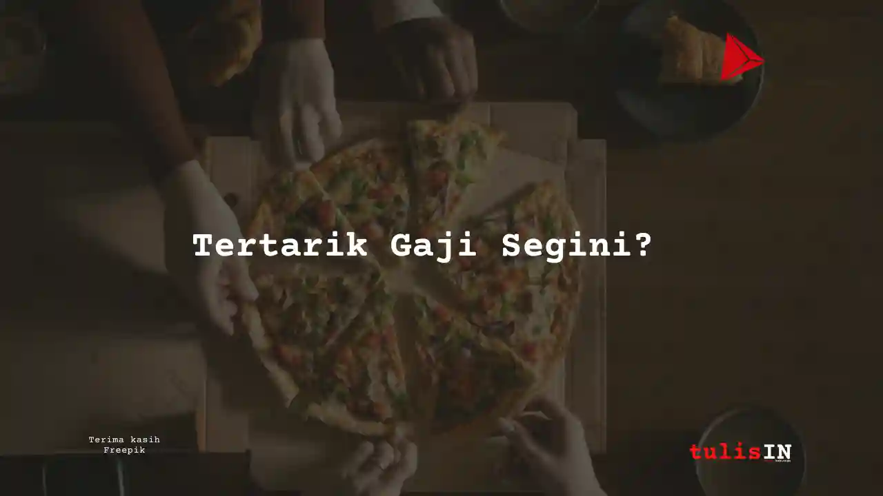 Berapa Gaji Quantity Surveyor Supervisor Domino’s Pizza 2025?