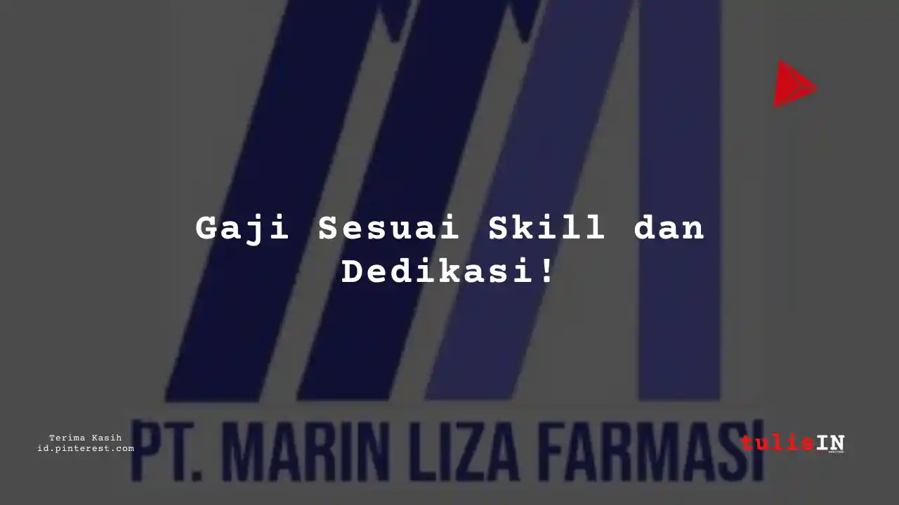 Berapa Gaji Receptionist PT Marin Liza Farmasi Tahun 2024?