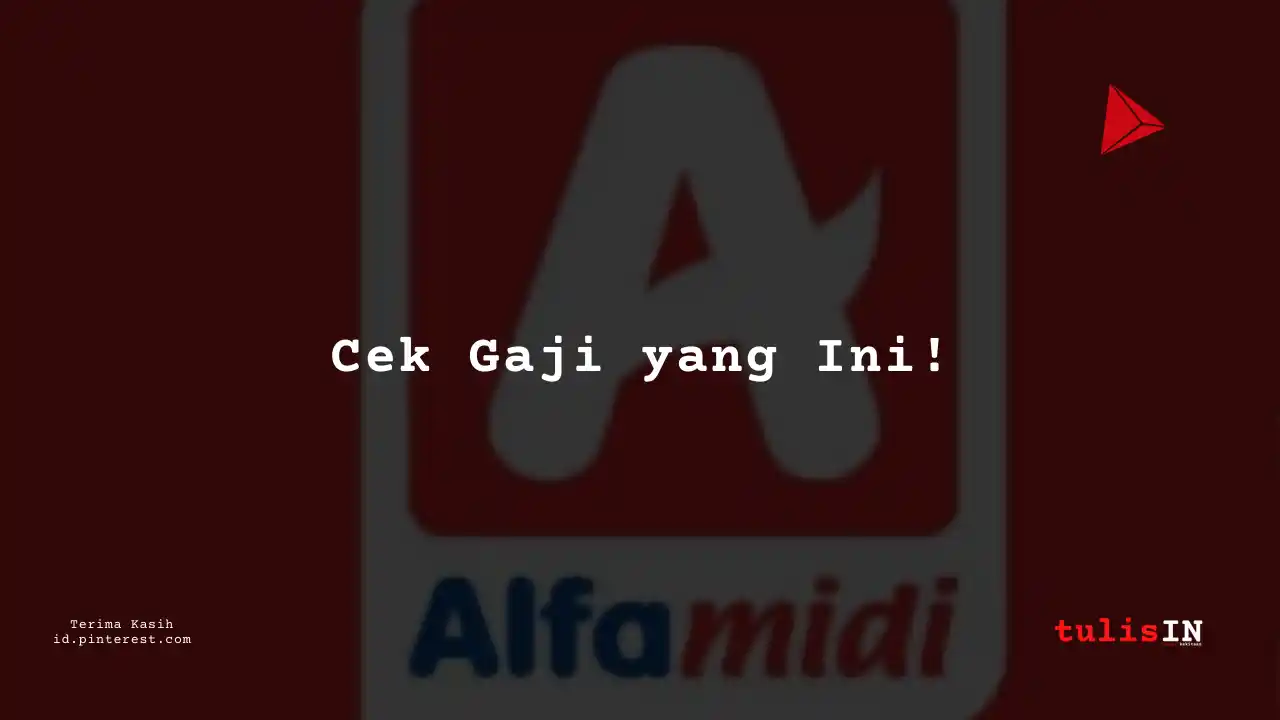 Berapa Gaji Recruitmen and Selection Officer Alfamidi Tahun 2023?