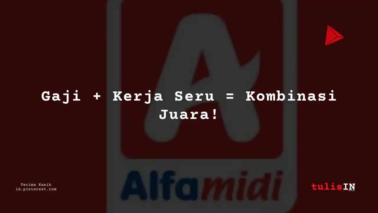 Berapa Gaji Recruitment Staff Alfamidi Tahun 2024?