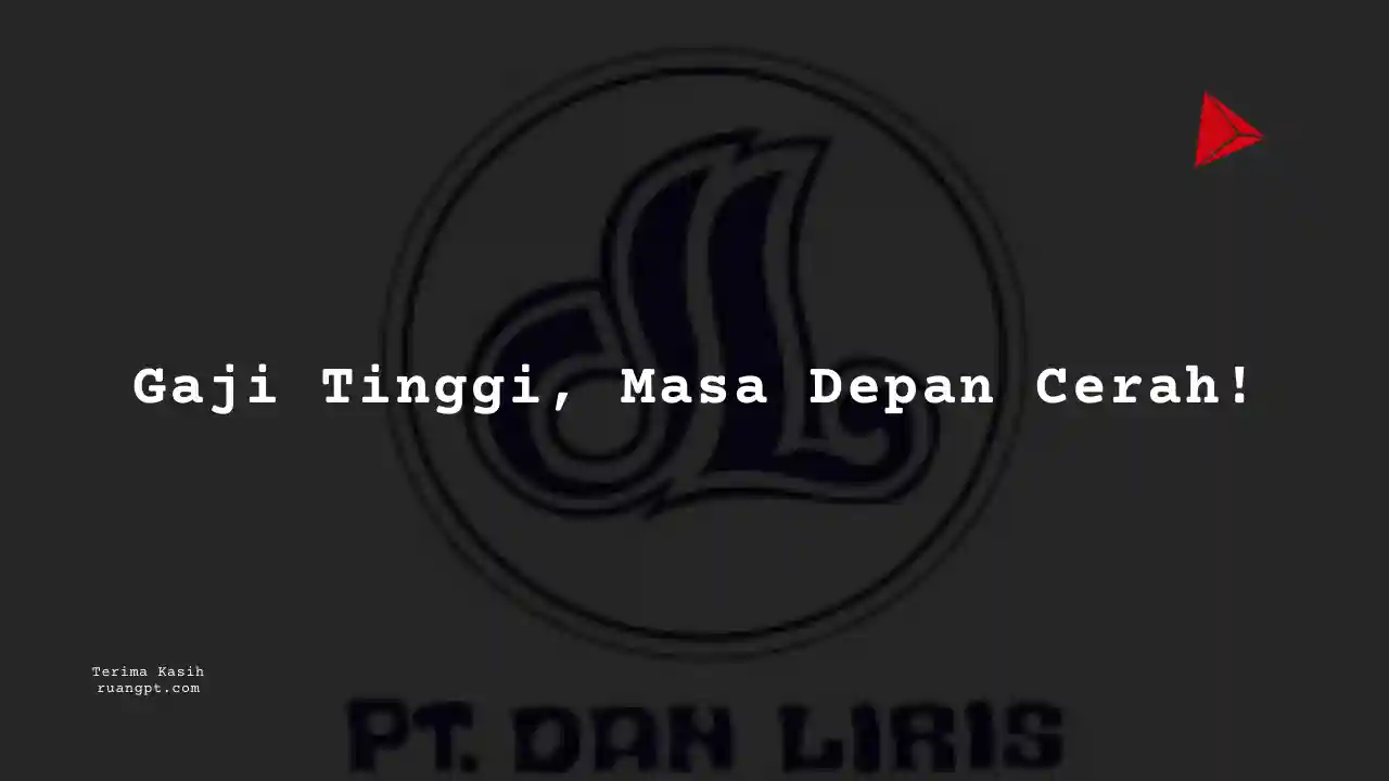 Berapa Gaji Regional Sales Manager PT Dan Liris 2024?