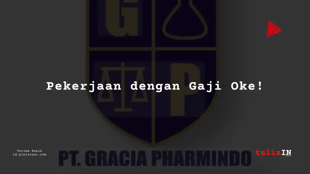 Berapa Gaji Reservoir Engineer PT Gracia Pharmindo Tahun 2024?