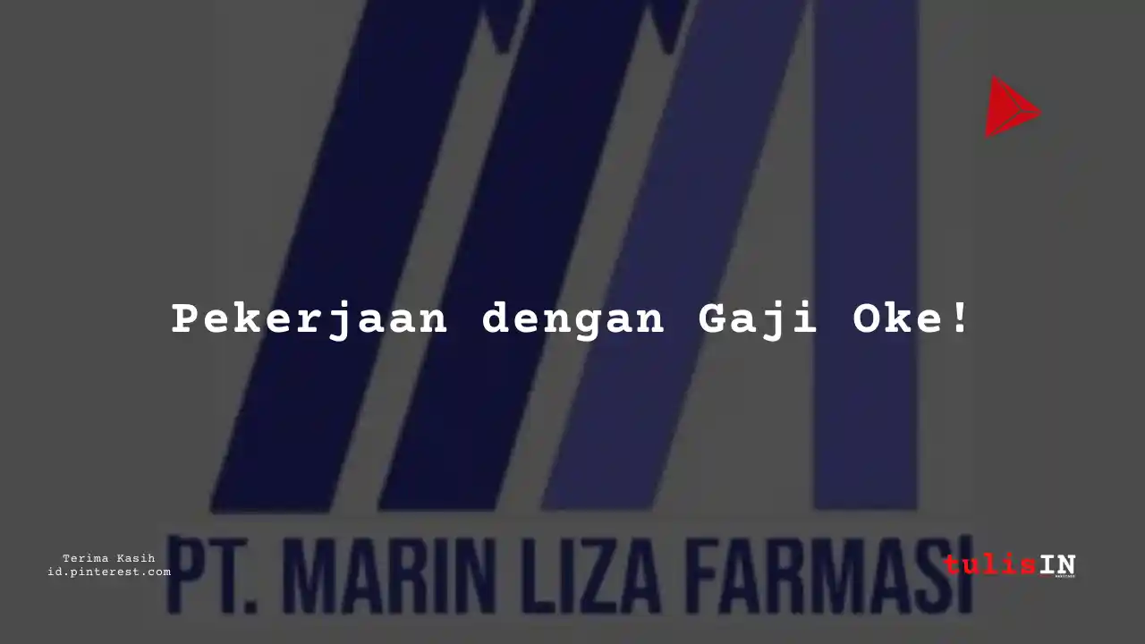 Berapa Gaji Reservoir Engineer PT Marin Liza Farmasi Tahun 2024?