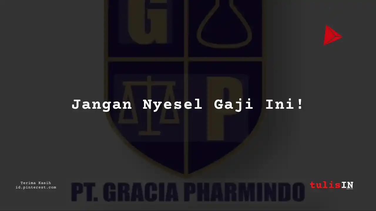 Berapa Gaji Rotating Engineer PT Gracia Pharmindo Tahun 2024?