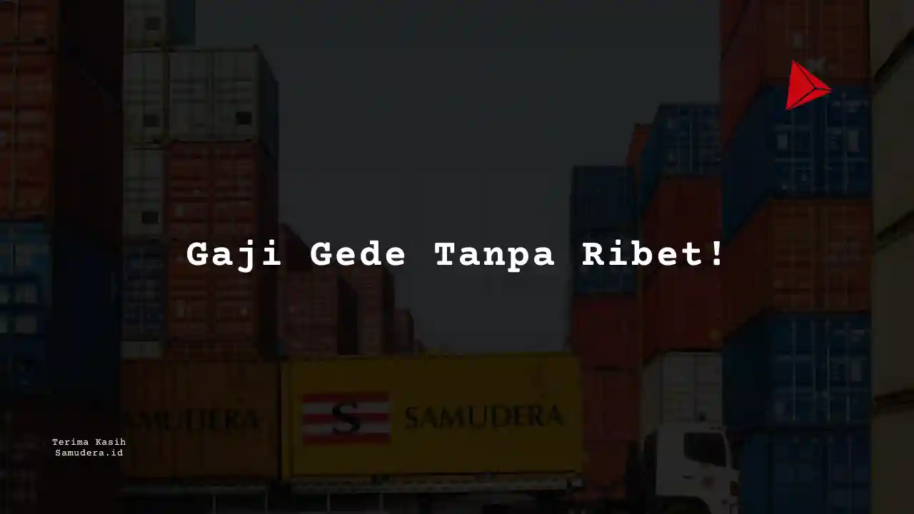Berapa Gaji SAP Business Analyst Samudera Indonesia 2023?
