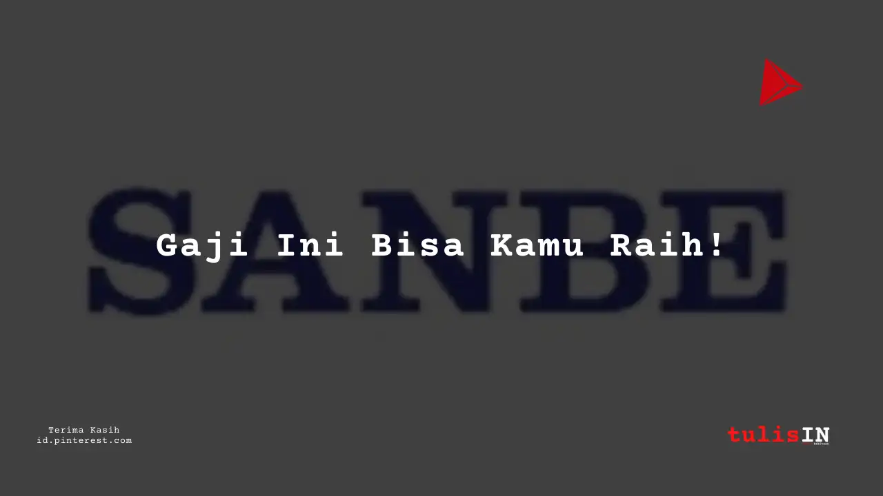 Berapa Gaji Sailor PT Sanbe Farma Tahun 2023?