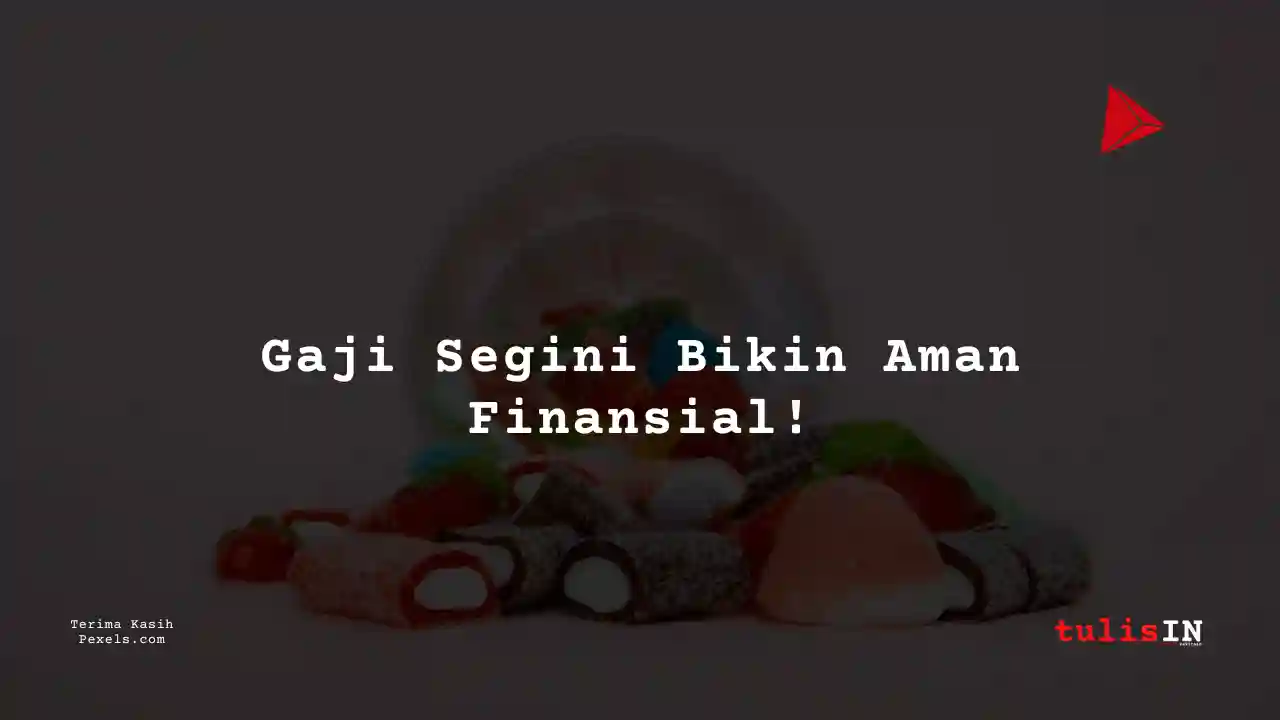 Berapa Gaji Sailor PT Yupi Indo Jelly Gum Tbk 2025?