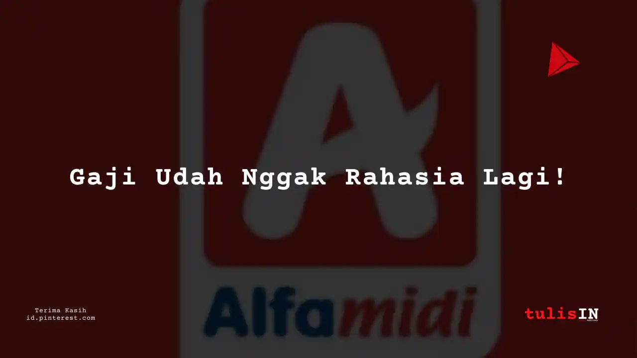 Berapa Gaji Sales Alfamidi Tahun 2023?