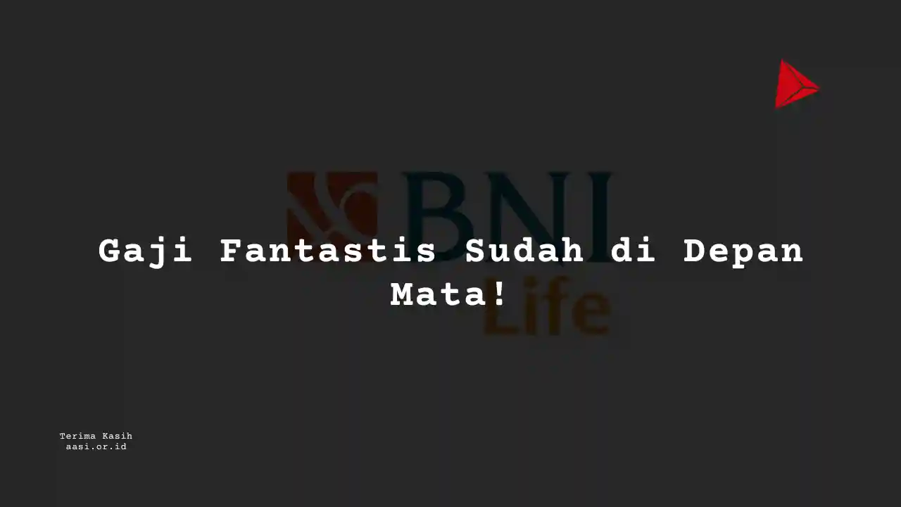 Berapa Gaji Sales Division Manager Asuransi BNI Life?