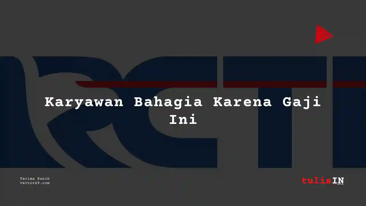 Berapa Gaji Sales RCTI 2025?