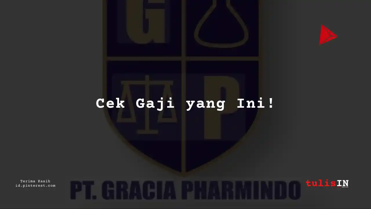 Berapa Gaji Sales/Business Development PT Gracia Pharmindo Tahun 2024?