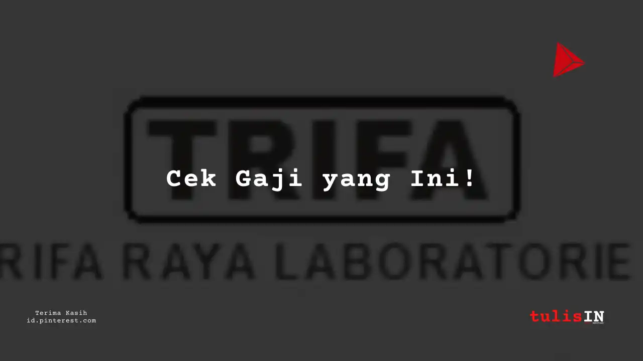 Berapa Gaji Sales_Business Development PT Trifa Raya Laboratories Tahun 2023?