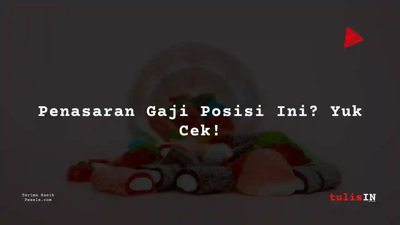 Berapa Gaji Sales/Business Development PT Yupi Indo Jelly Gum Tbk 2025?