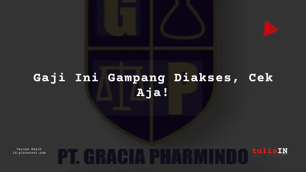 Berapa Gaji Security PT Gracia Pharmindo Tahun 2024?