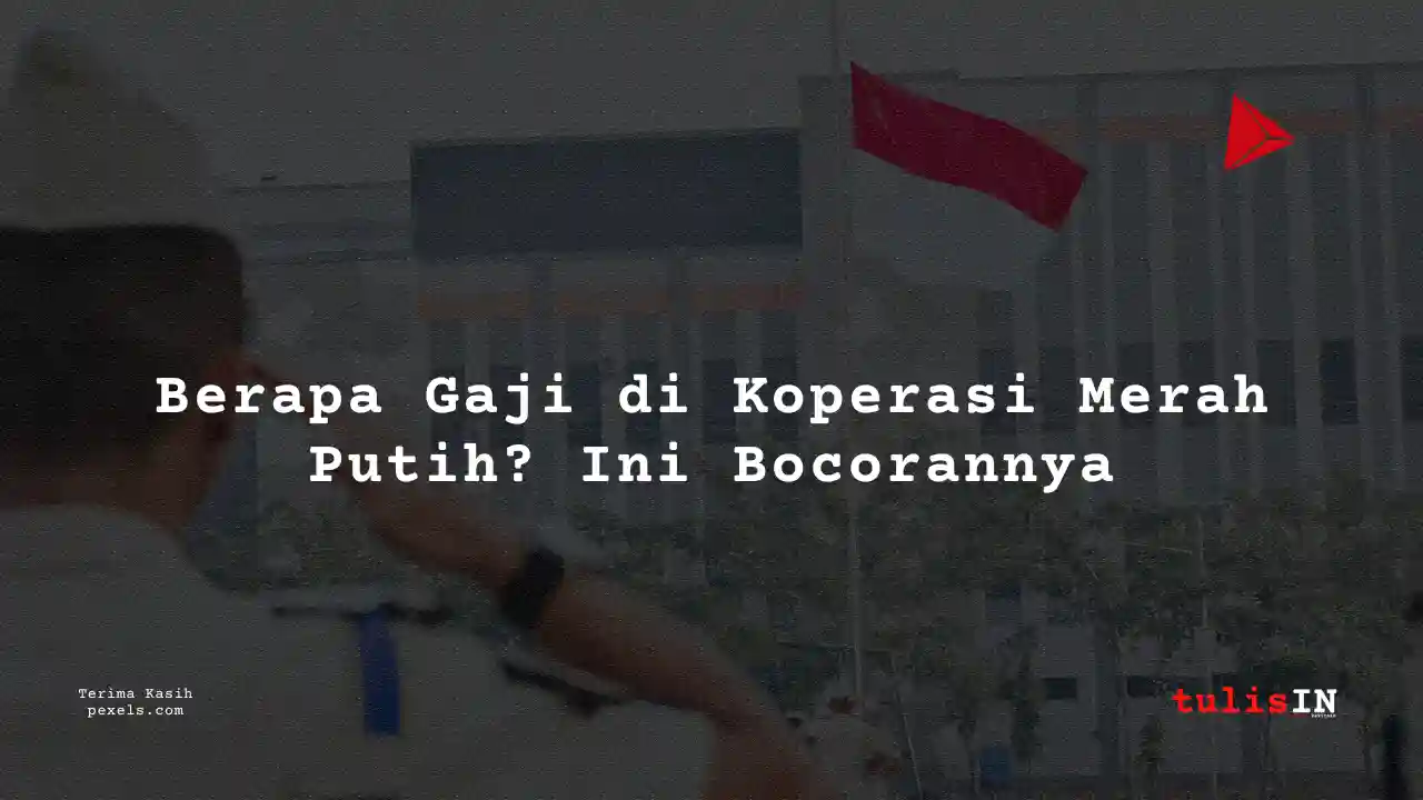 Berapa Gaji Sekretaris Koperasi Merah Putih 2025?