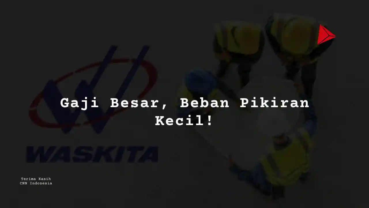Berapa Gaji Sekretaris PT Wakita Karya 2025?