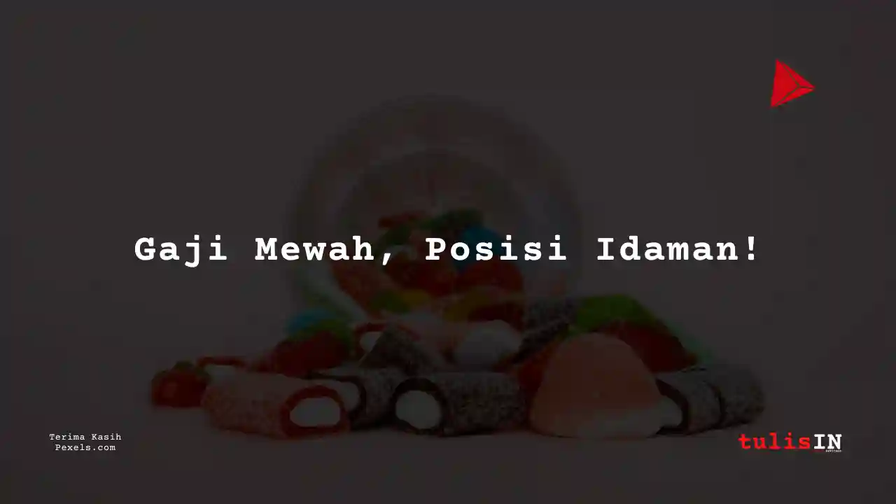 Berapa Gaji Sekretaris PT Yupi Indo Jelly Gum Tbk 2025?