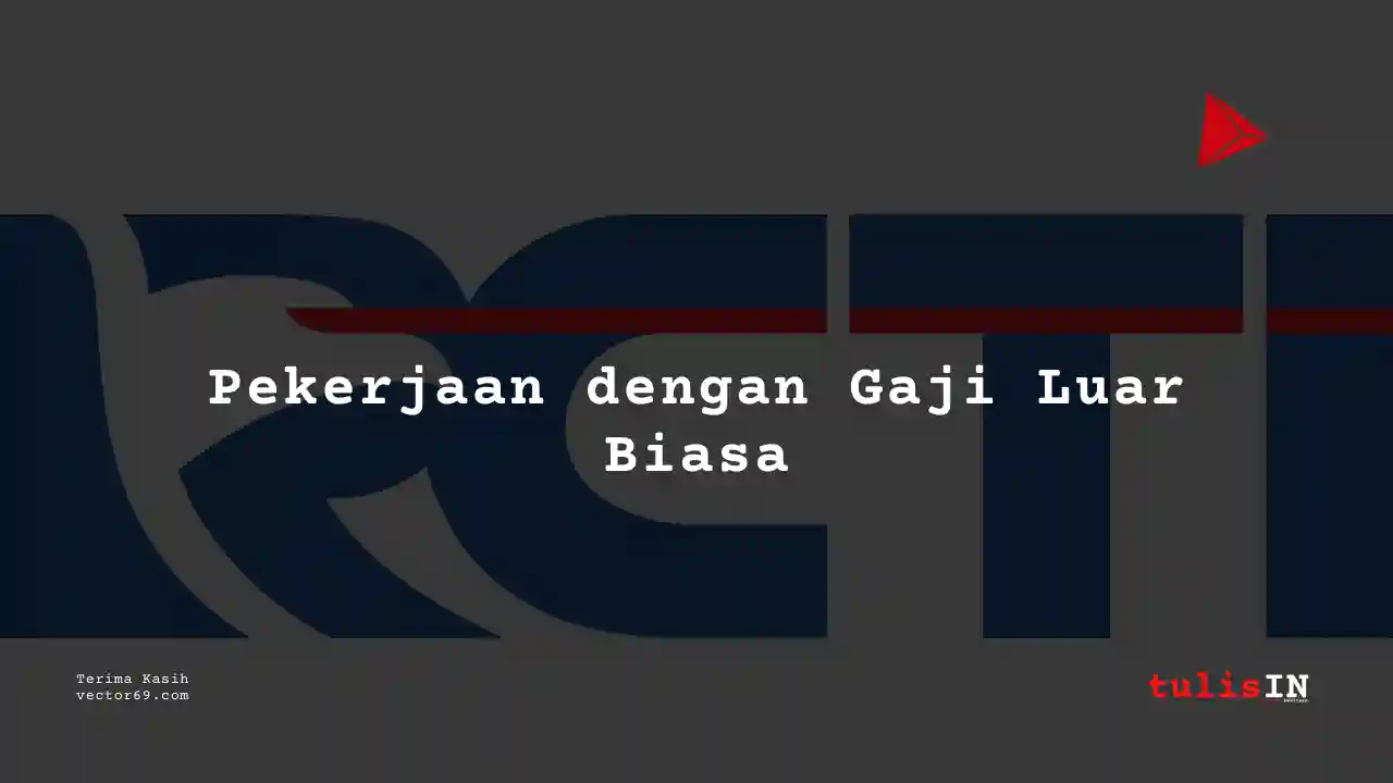 Berapa Gaji Senior Editor RCTI 2025?