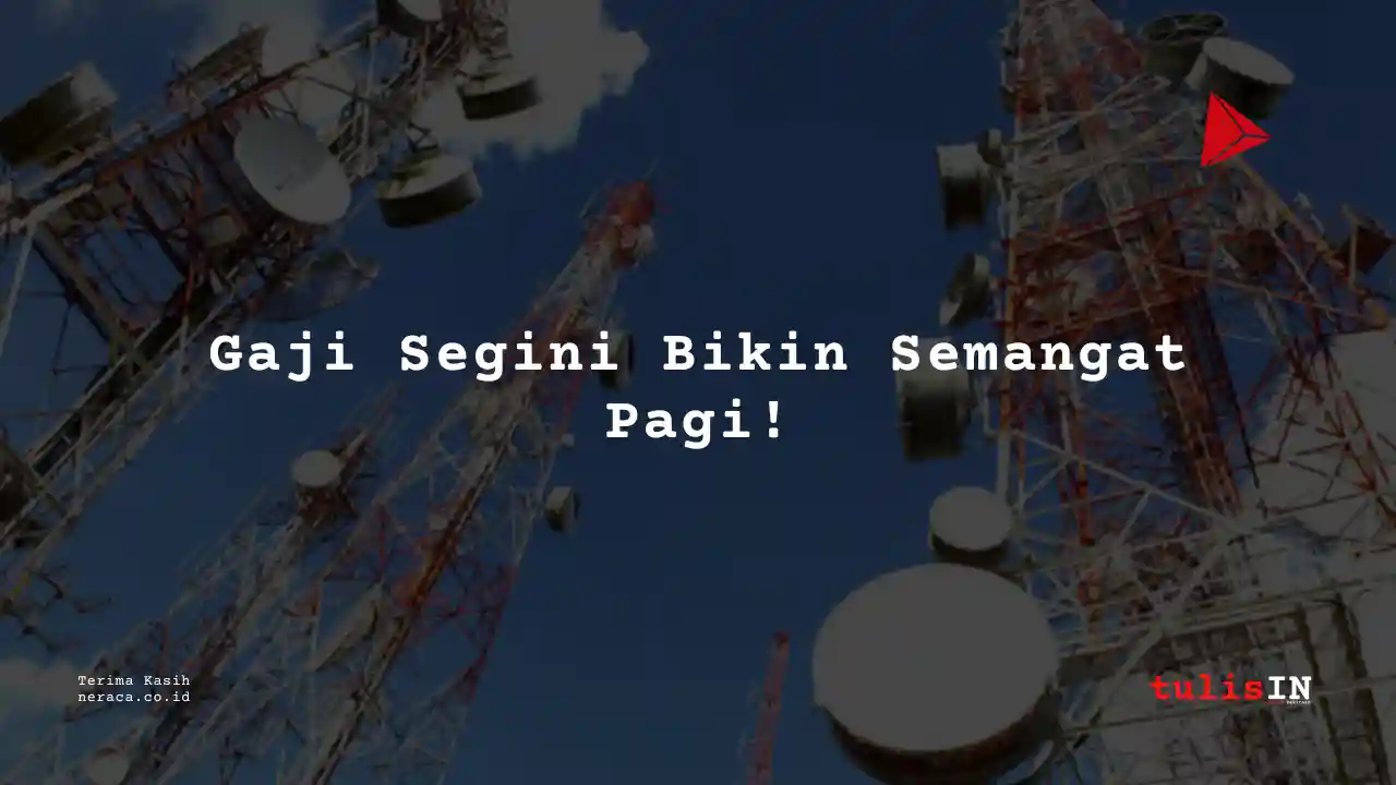 Berapa Gaji Senior Field Operator Sarana Menara Nusantara 2023?