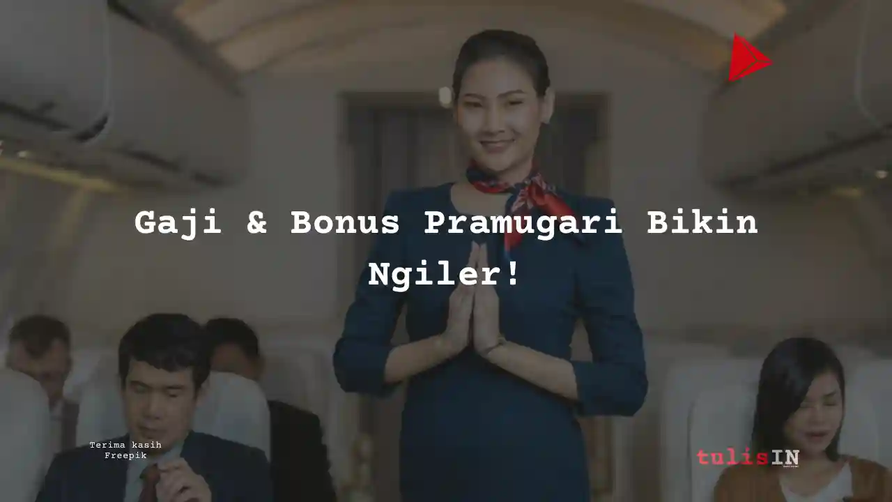 Berapa Gaji Senior Pramugari Lion Air 2022?