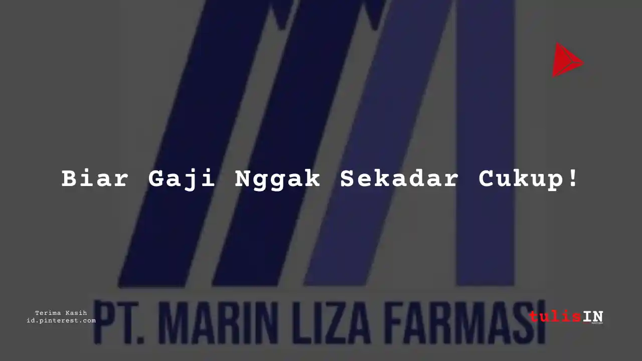 Berapa Gaji Senior Supervisor PT Marin Liza Farmasi Tahun 2023?