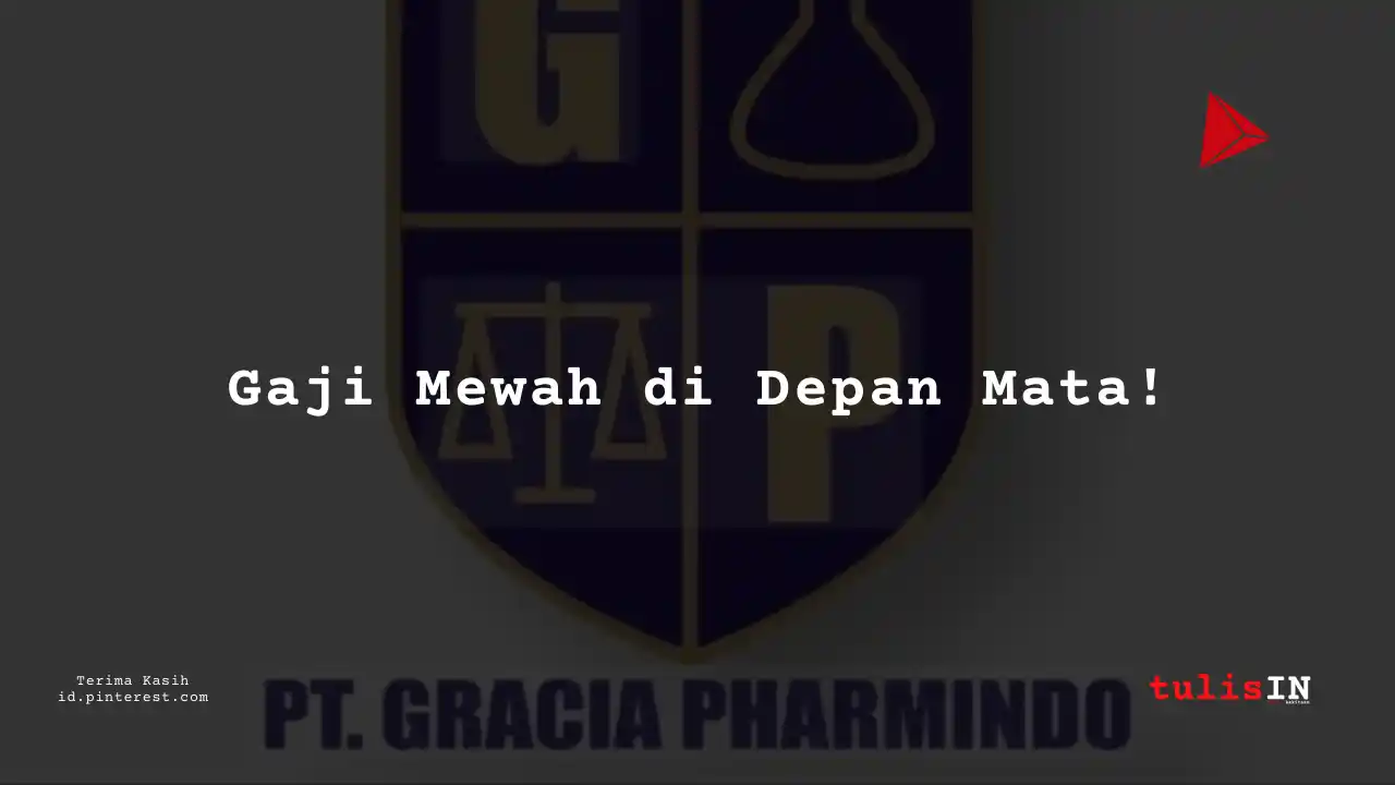 Berapa Gaji Services PT Gracia Pharmindo Tahun 2024?