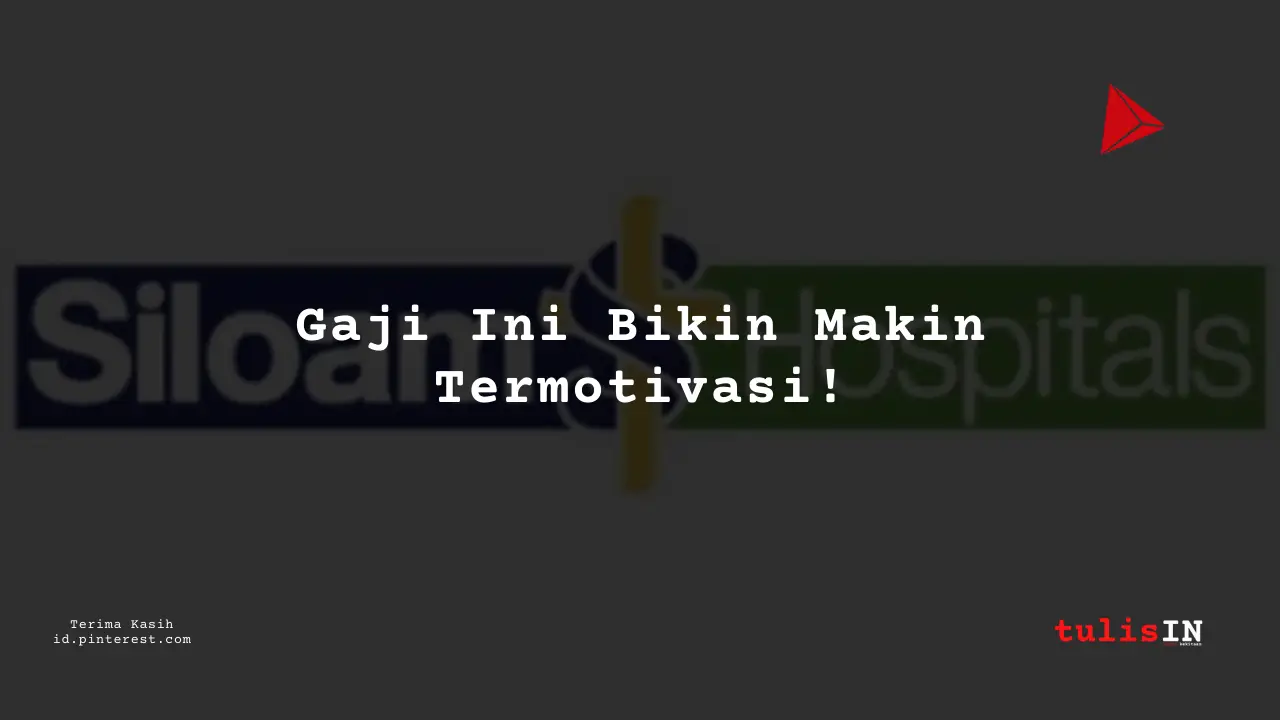 Berapa Gaji Shipping and Receiving Specialist RS Siloam Tahun 2024?