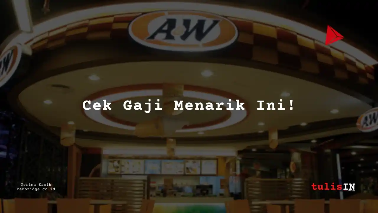 Berapa Gaji Social Media Specialist A&W 2025?