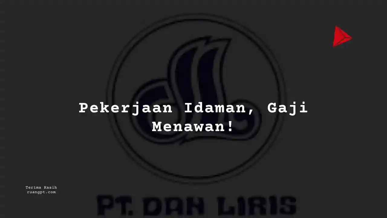 Berapa Gaji Social Media Staff PT Dan Liris 2024?
