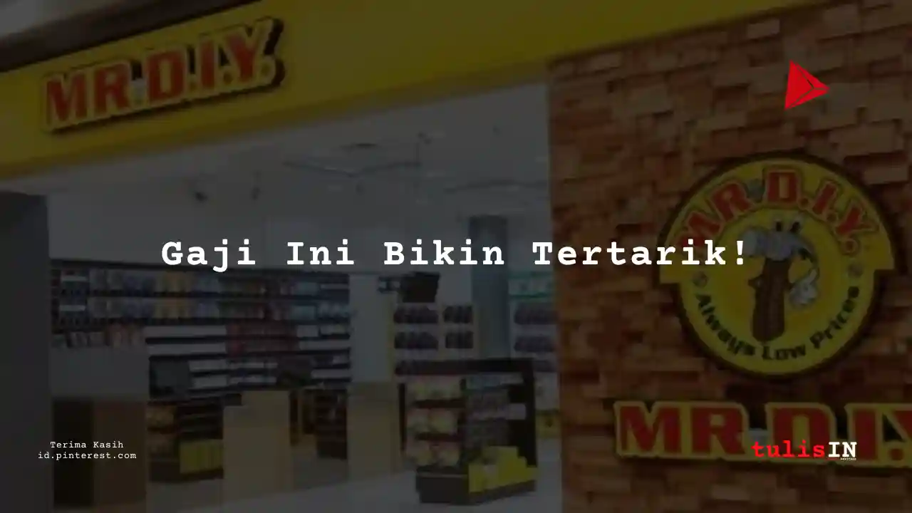 Berapa Gaji Staf Administrasi PT Daya Intiguna Yasa Tbk (MR DIY) Tahun 2025?