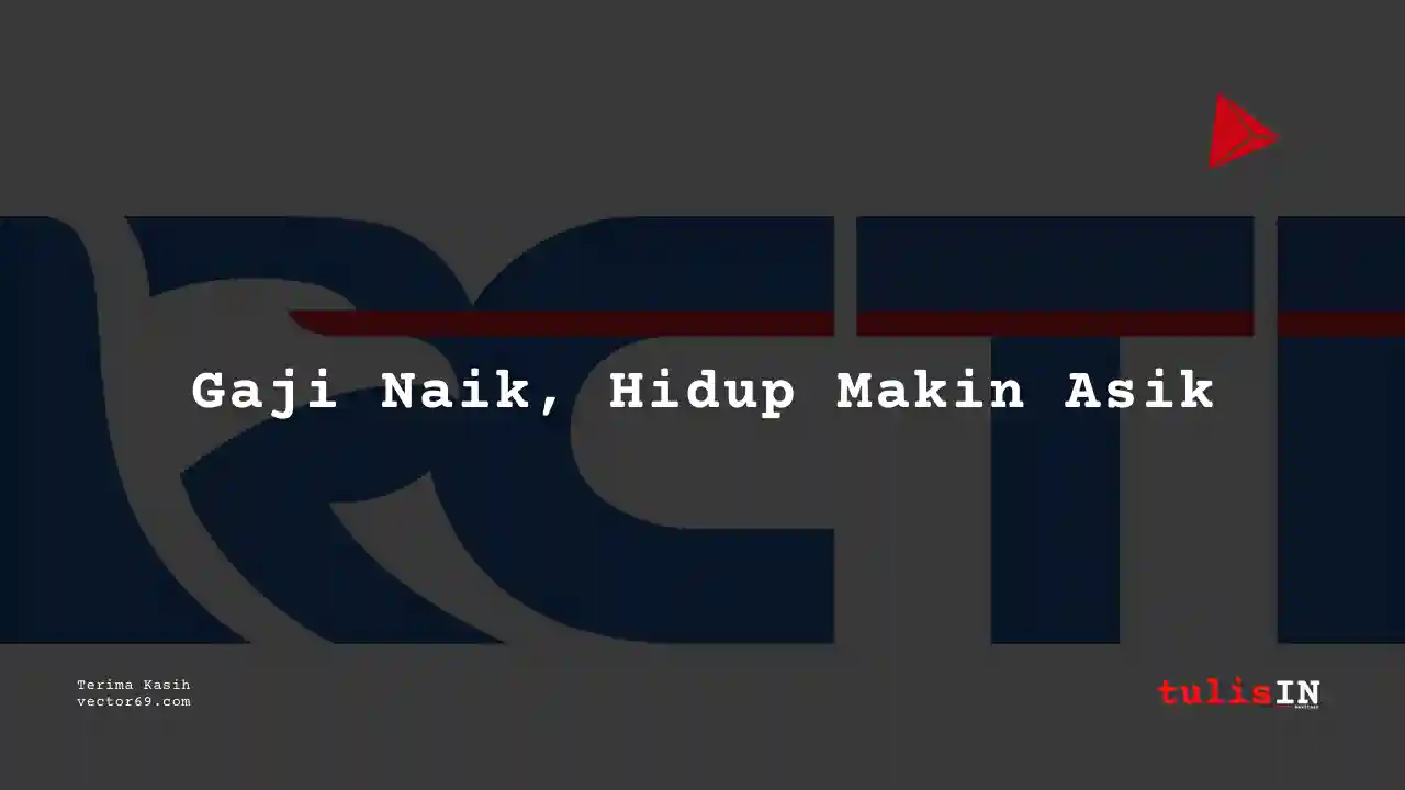 Berapa Gaji Staf Administrasi RCTI 2025?