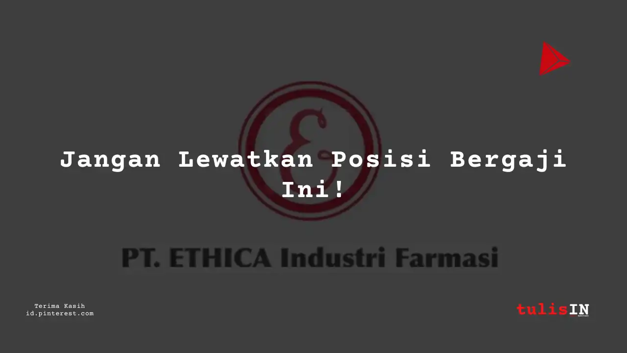 Berapa Gaji Staff Akuntansi PT Ethica Industri Farmasi Tahun 2024?