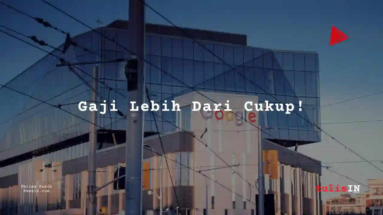 Berapa Gaji Staff Akunting Google 2025?