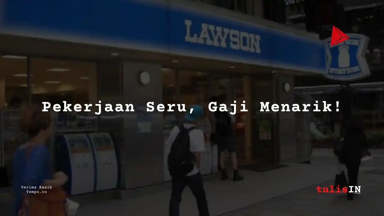 Berapa Gaji Staff Customer Service PT Lawson Indonesia 2024?