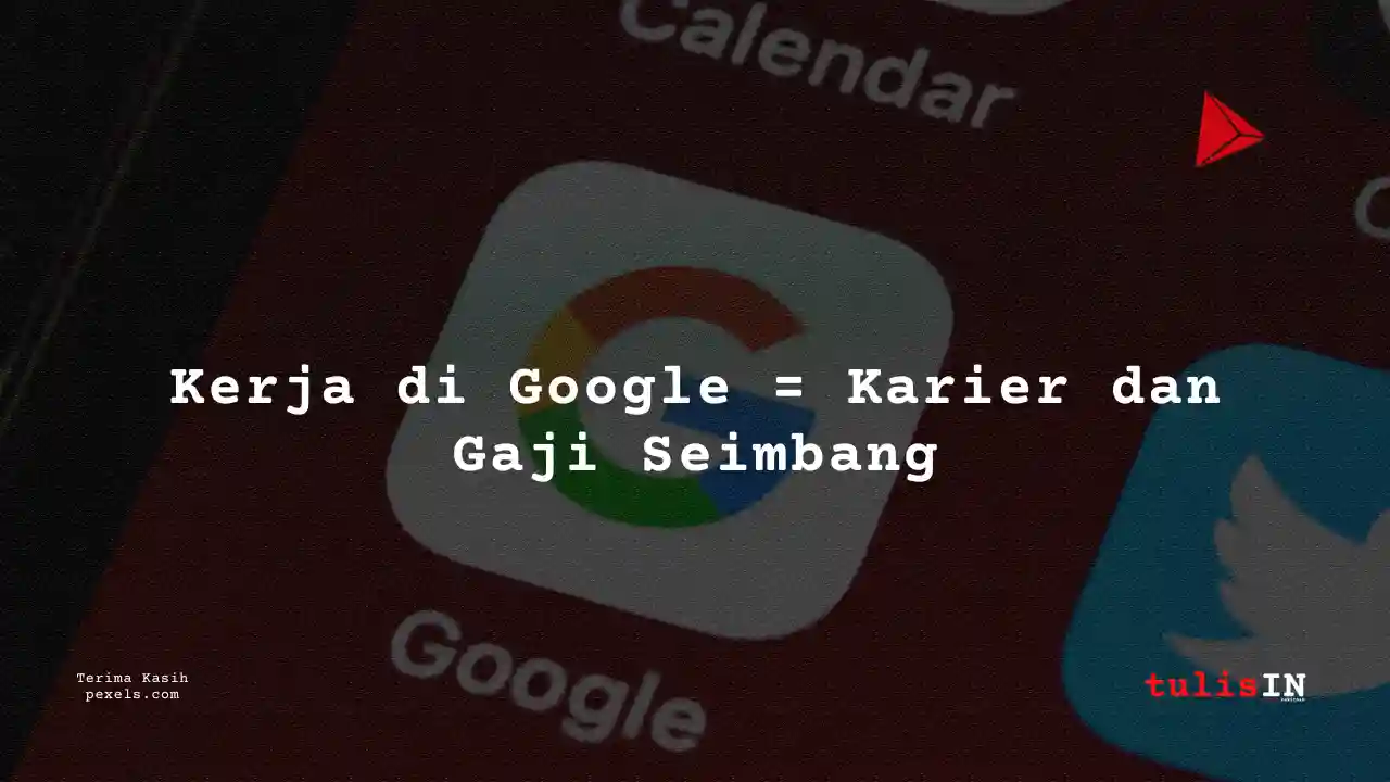 Berapa Gaji Staff Google Indonesia 2024?