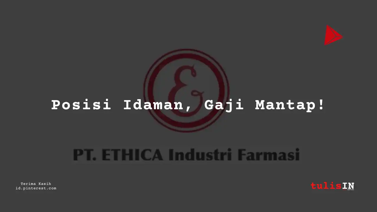 Berapa Gaji Staff IT PT Ethica Industri Farmasi Tahun 2024?