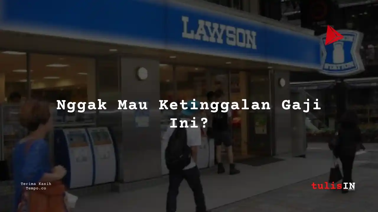 Berapa Gaji Staff Marketing PT Lawson Indonesia 2024?