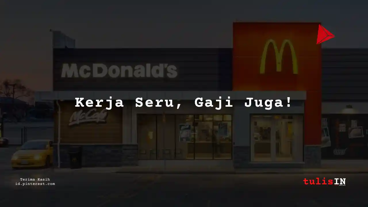 Berapa Gaji Staff McDonald Terbaru 2025?