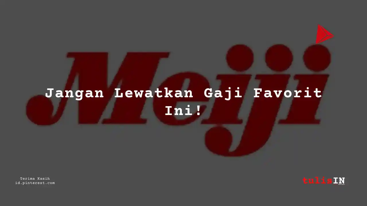 Berapa Gaji Staff PT Meiji Indonesian Pharmaceutical Industries Tahun 2024?