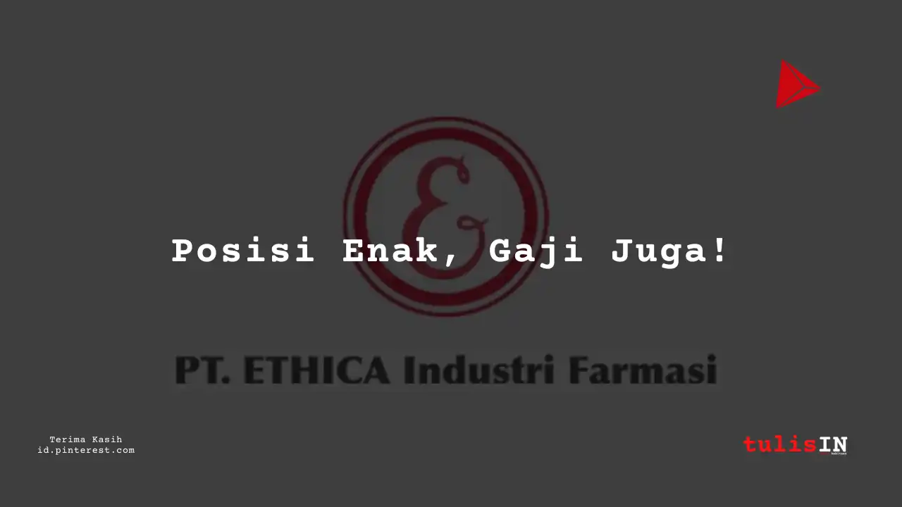 Berapa Gaji Staff Public Relations PT Ethica Industri Farmasi Tahun 2024?