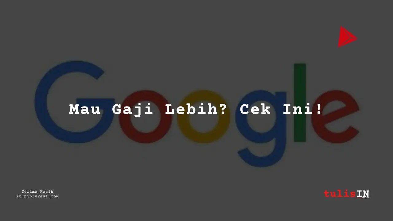 Berapa Gaji Staff Software Engineer Google Indonesia Tahun 2023?