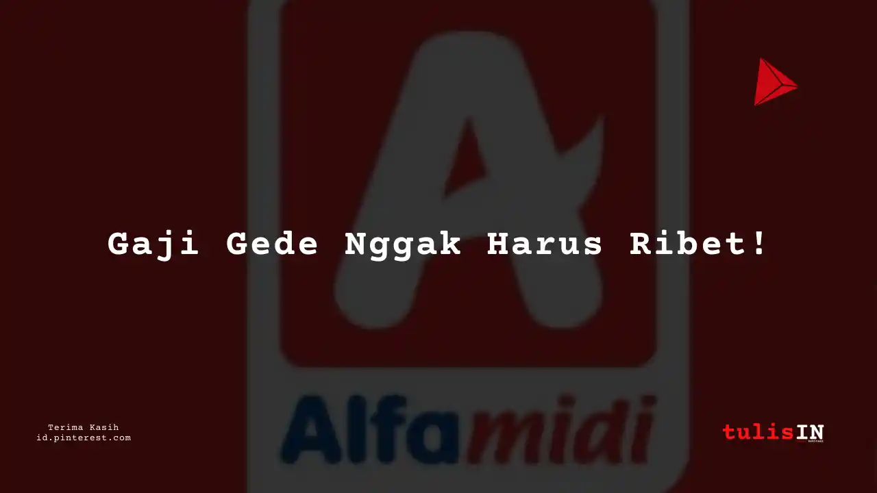 Berapa Gaji Store Head Assistant Alfamidi Tahun 2023?