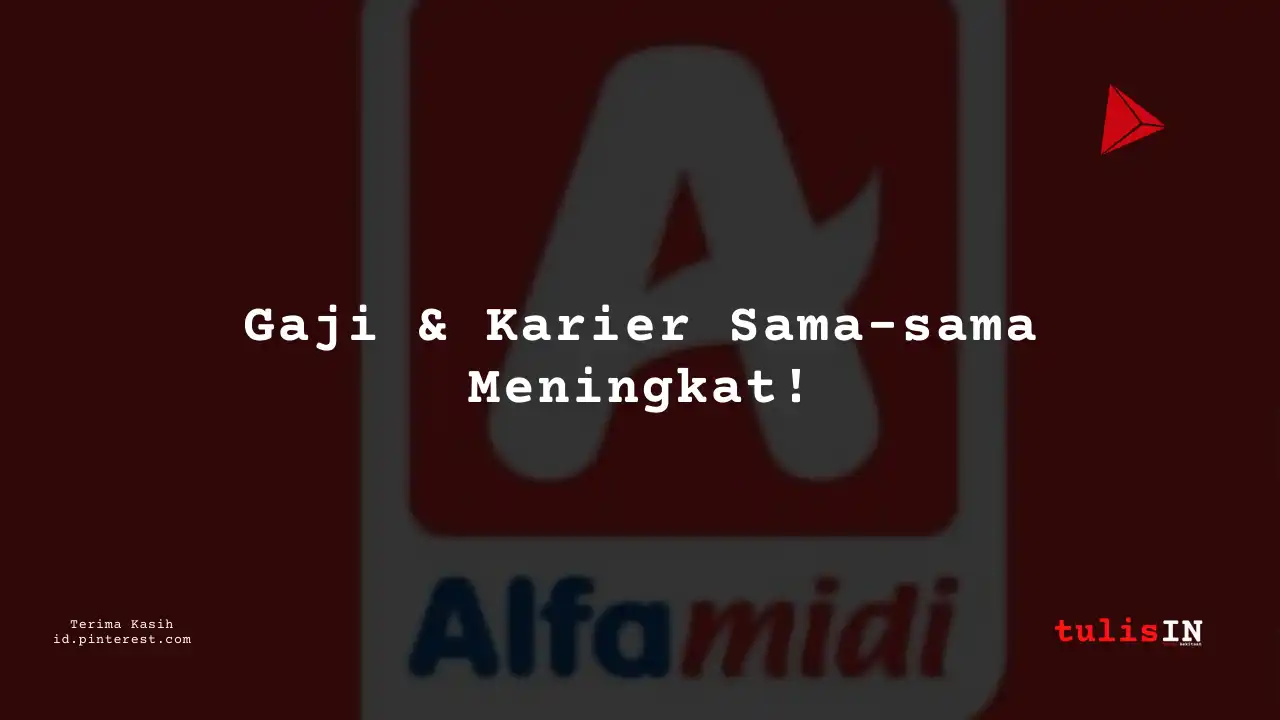 Berapa Gaji Store Manager Alfamidi Tahun 2024?