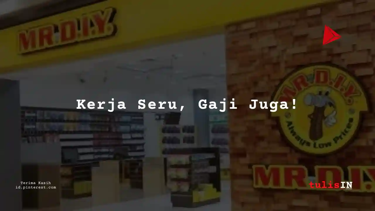 Berapa Gaji Supervisor Gudang PT Daya Intiguna Yasa Tbk (MR DIY) Tahun 2025?