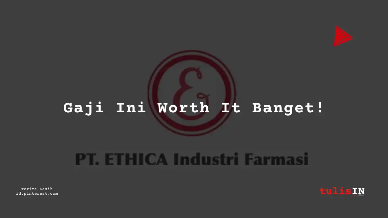 Berapa Gaji Supervisor IT PT Ethica Industri Farmasi Tahun 2024?