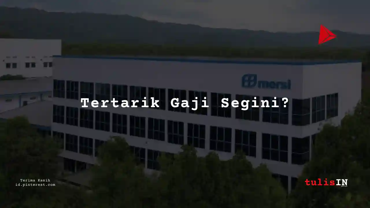 Berapa Gaji Supervisor Pengadaan PT Mersifarma Tirmaku Mercusana Tahun 2025?